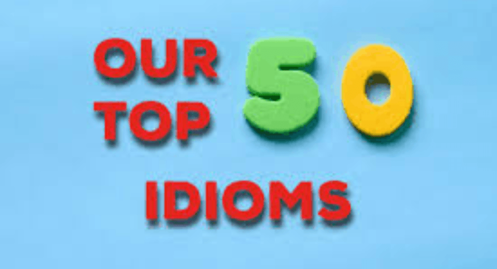50 Most Common English Idioms